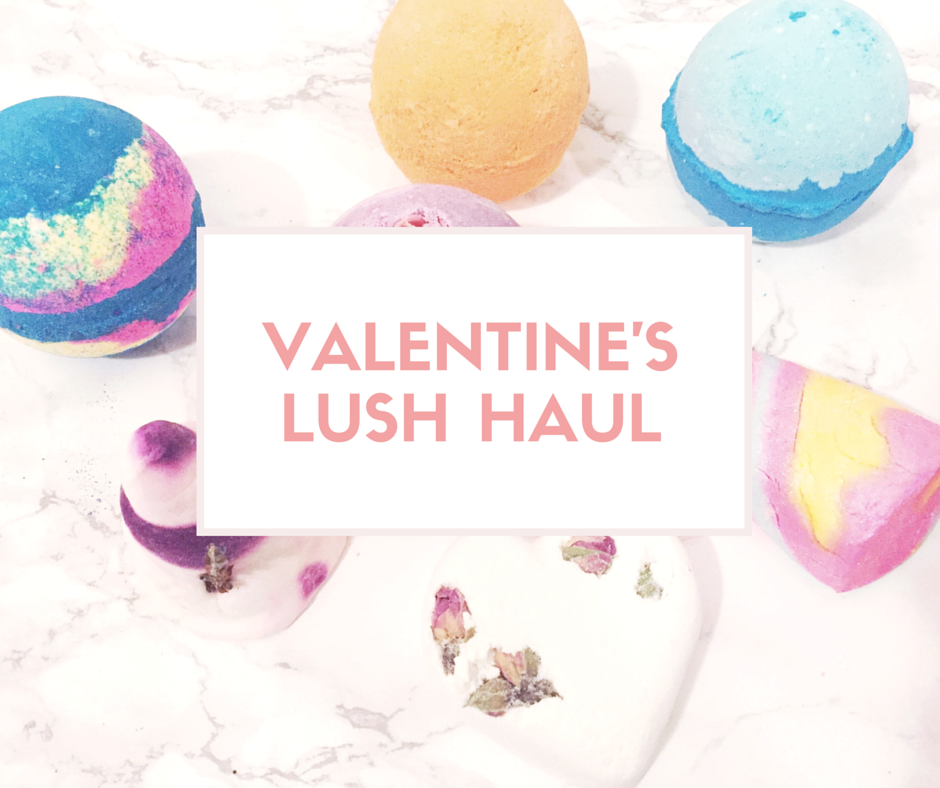 Valentine'sLush Haul