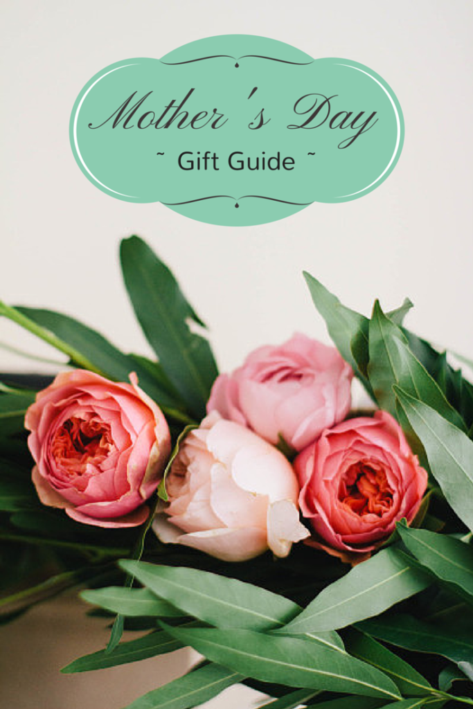 Mother's Day Gift Guide