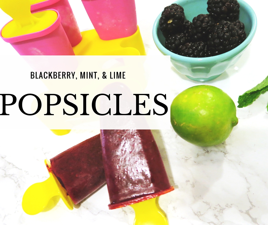 Blackberry, Lime, & Mint Popsicles