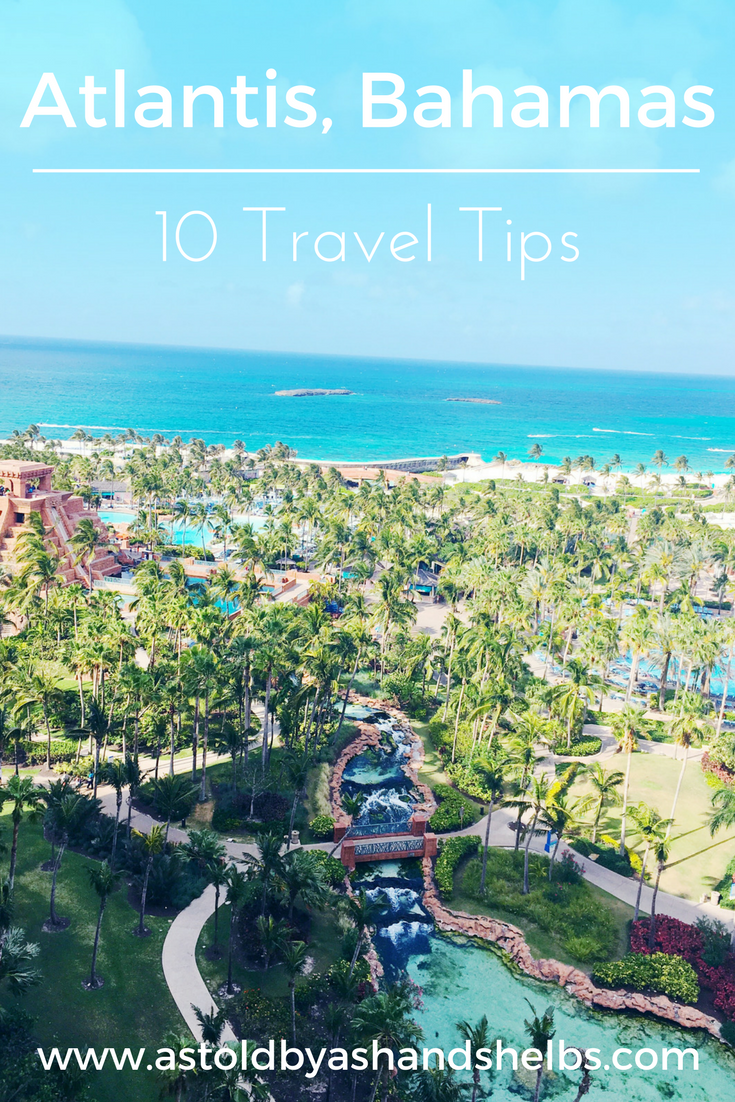 10 Things To Know Before Going To Atlantis, Bahamas