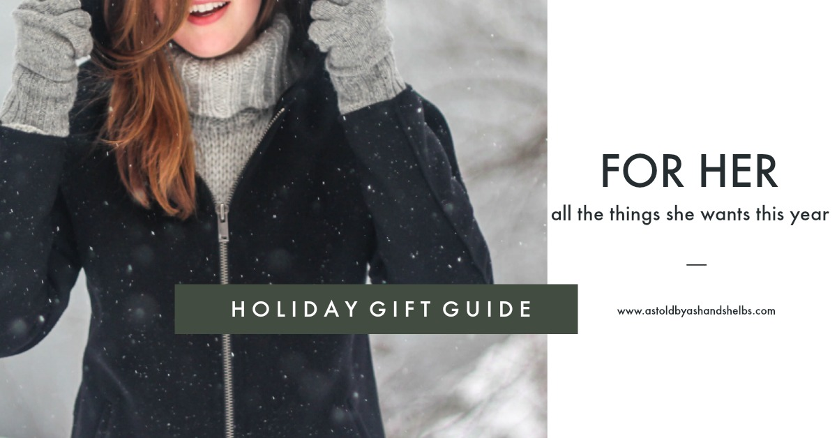 Holiday Gift Guide | For Her