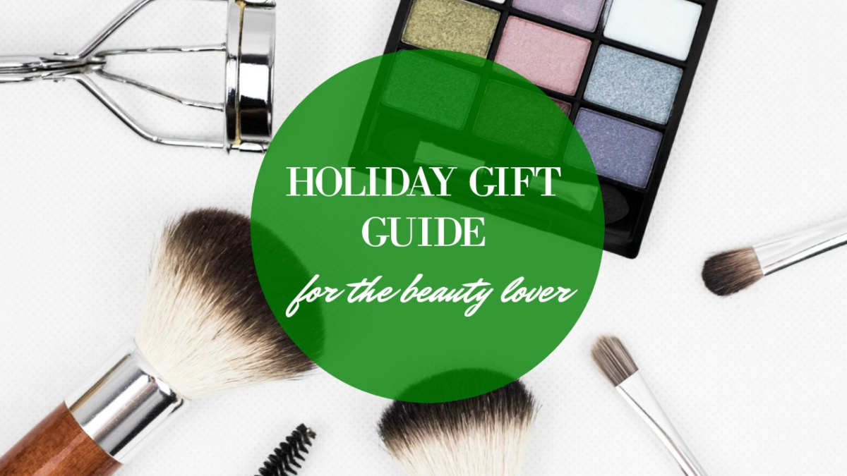 Holiday Gift Guide | Beauty and Wellness