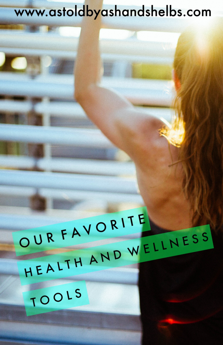 Our Favorite Health And Wellness Tools